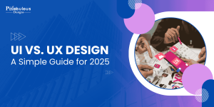 UI vs. UX Design in 2025. What’s the Difference and Why it Matters?
